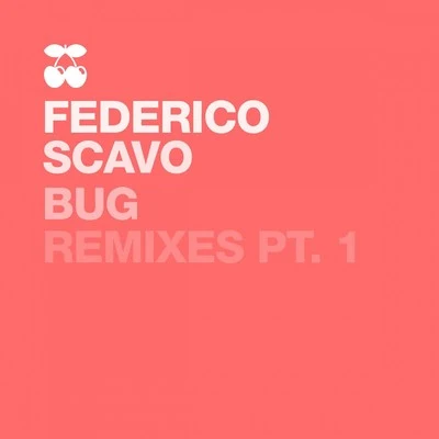 Federico ScavoBug - Remixes, Pt. 1