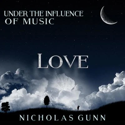 Nicholas GunnLove, Under the Influence of Music