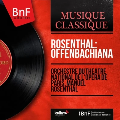 Manuel Rosenthal/Jacques OffenbachRosenthal: Offenbachiana (Mono Version)