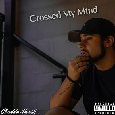 Dmoney/C-Note Cash/CheddaCrossed My Mind