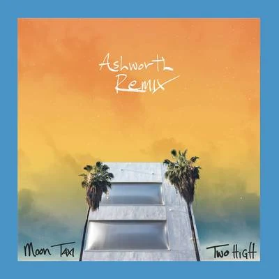 AshworthTwo High (Ashworth Remix)