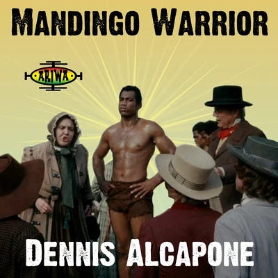 Dennis AlcaponeMandingo Warrior