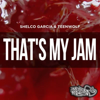 Shelco GarciaThat’s My Jam