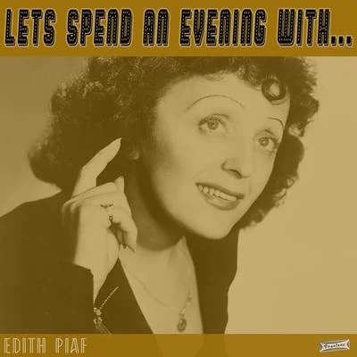 Edith PiafLets Spend an Evening with Edith Piaf