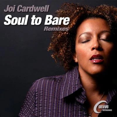 Joi CardwellSoul to Bare - Remixes