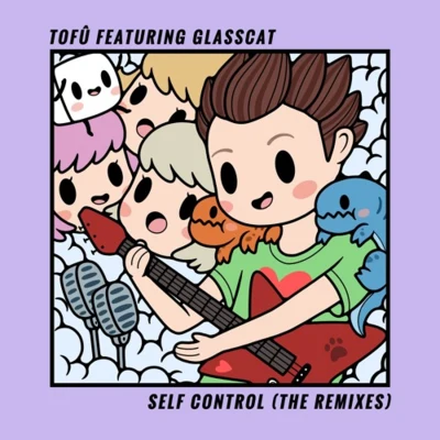 Tofu/VickersESelf Control (The Remixes)