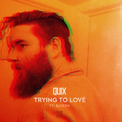 QUIXTrying to Love