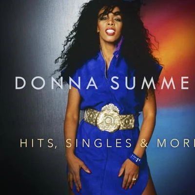 Donna SummerHits, Singles & More