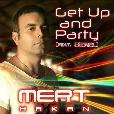 Mert HakanMustafa OflazUmut DoganGet up and Party