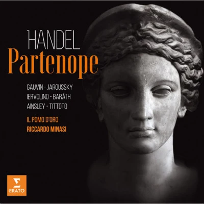 George Frideric HandelPhilippe JarousskyRiccardo MinasiIL POMO DOROHandel: Partenope, HWV 27, Act 1: "E se giunge Eurimene?" (Partenope, Arsace, Rosmira)