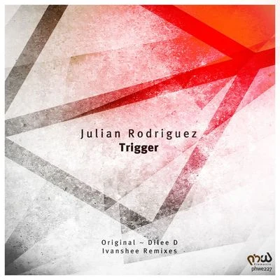 Julian Rodriguez/Platunoff/Jero NouguesTrigger