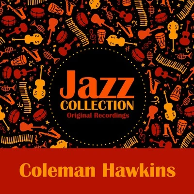 Coleman HawkinsJazz Collection (Original Recordings)