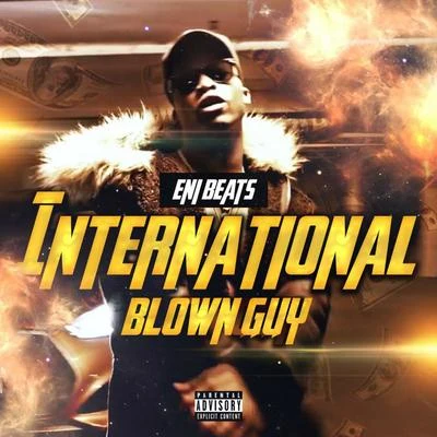 EnibeatsInternational Blown Guy