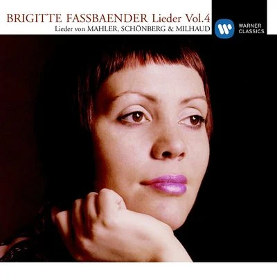 Brigitte FassbaenderLieder Vol.4 [MahlerSchönbergMilhaud]