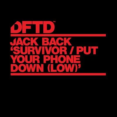 Jack Back/DJ Spen/Rachel McDonald/MoFunkSurvivorPut Your Phone Down (Low)