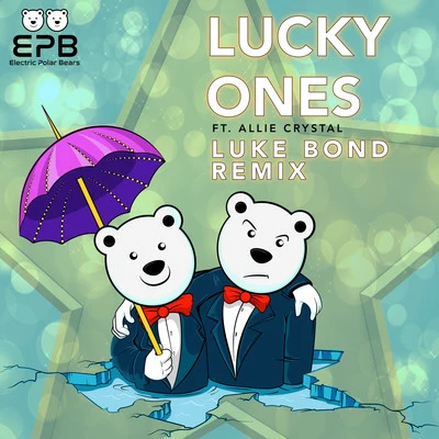 Luke BondLucky Ones - Luke Bond Remix