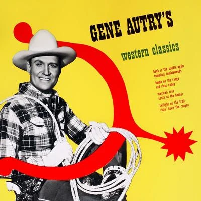 Gene AutryGene Autrys Western Classics