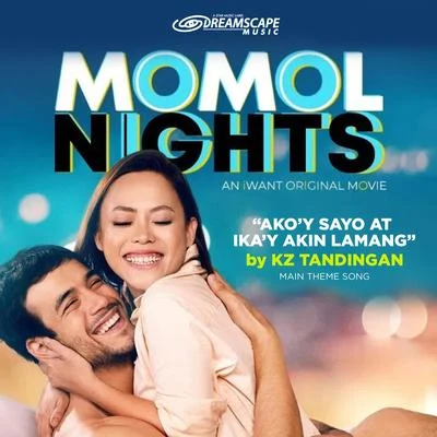 KZ TandinganAkoY SaYo, IkaY Akin Lamang (From "MOMOL Nights")