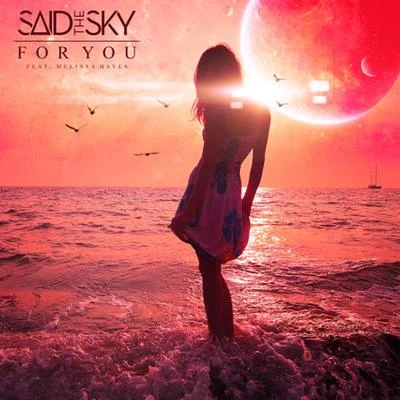 Said The Sky/blackbear/Goldhouse/Mokita/Kane BrownFor You (feat. Melissa Hayes)