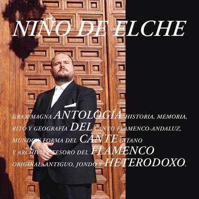 Niño de ElcheAntología del Cante Flamenco Heterodoxo