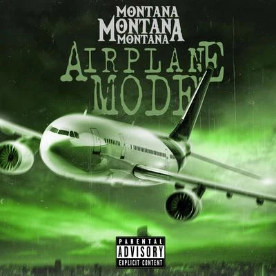 Montana Montana Montana/Nate NateyAirplane Mode