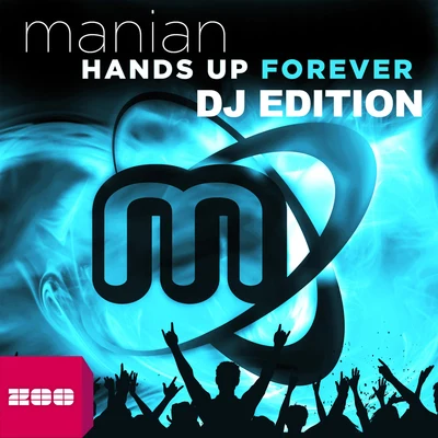 ManianHands Up Forever (DJ-Edition)