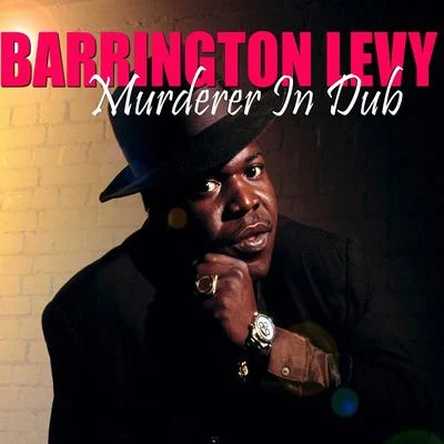 Barrington LevyMurderer In Dub