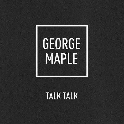 George MapleTalk Talk