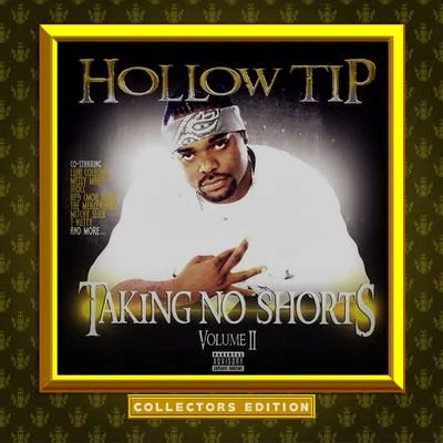 Hollow Tip/Mink Loco/LicwitTaking No Shortz 2