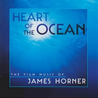 James HornerHeart Of The Ocean