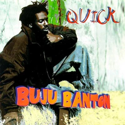 Buju BantonQuick