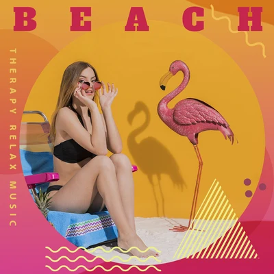 RelaxationBeach Chill Therapy Relax Music: 2020 Chill Out Electronic Music Selection, Ambient Melodies and Deep Beats for Beach Relaxation, Rest and Calm Down