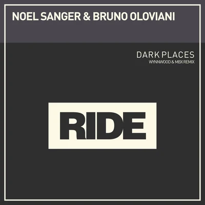 Noel SangerDark Places (Wynnwood & MBX Remix)