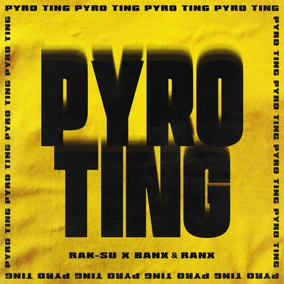 Rak-SuPyro Ting