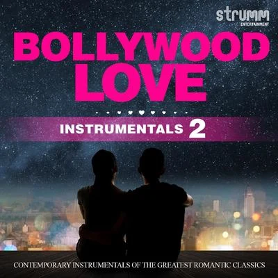 R. D. Burman/Hemant Kumar/Lata Mangeshkar/Asha Bhosle/Kishore Kumar/Mohd. RafiBollywood Love Instrumentals, Vol. 2