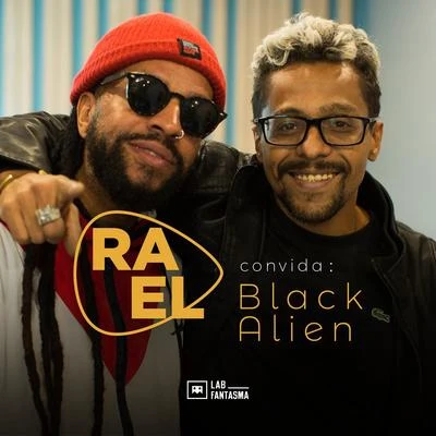 RaelRael Convida: Black Alien