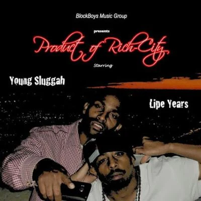 Laz Tha Boy/Lipe Years/Pooh Hefner/Hollywood/Plush/D Mac/Ralph SleezeProduct of Rich-City