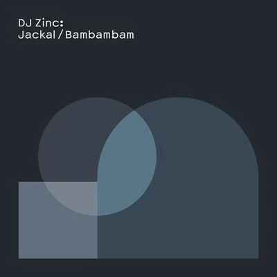 DJ ZincJackalBambambam