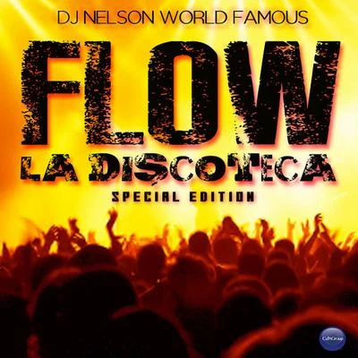 DJ NelsonFlow La Discoteca Special Edition