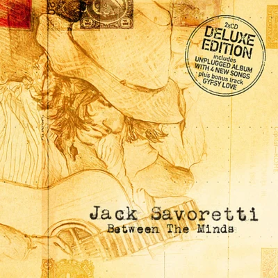 Jack SavorettiBetween the Minds (Deluxe Edition)