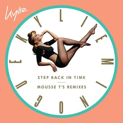 Kylie MinogueStep Back in Time (Mousse Ts Remixes)