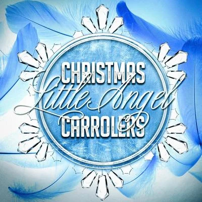 Best Christmas Songs/Christmas SongsChristmas Little Angel Carollers