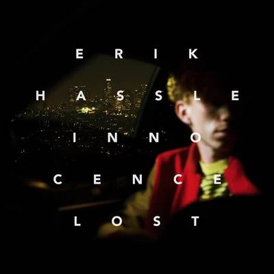 Erik HassleInnocence Lost