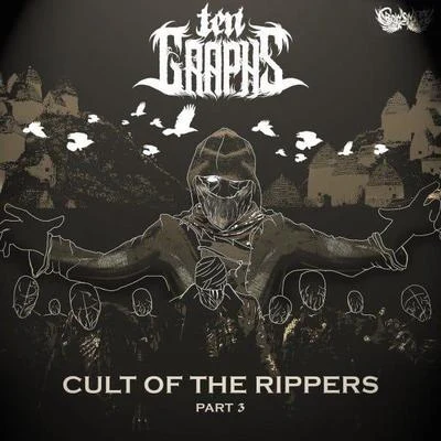 TenGraphsCult Of The Rippers Part 3 EP