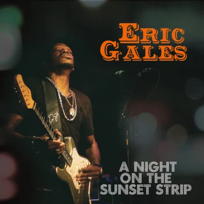 Eric GalesA Night on the Sunset Strip (Live)