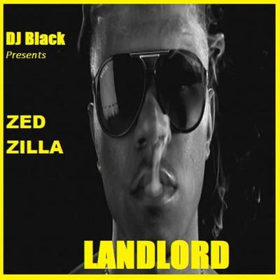 P Rock/Zed ZillaLandlord