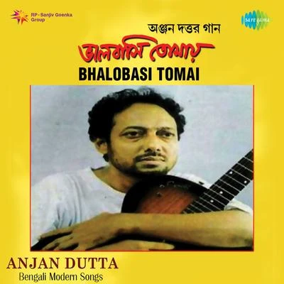 Anjan DuttaBhalobasi Tomai