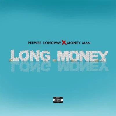 PeeWee LongwayLong Money