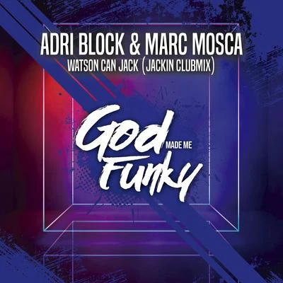 Adri Block/Martina BuddeWatson Can Jack (Jackin Club Mix)