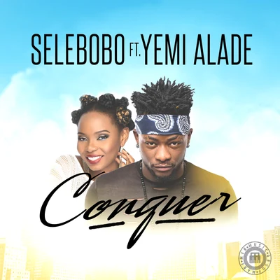 Selebobo/Prince OsitoConquer (feat. Yemi Alade)